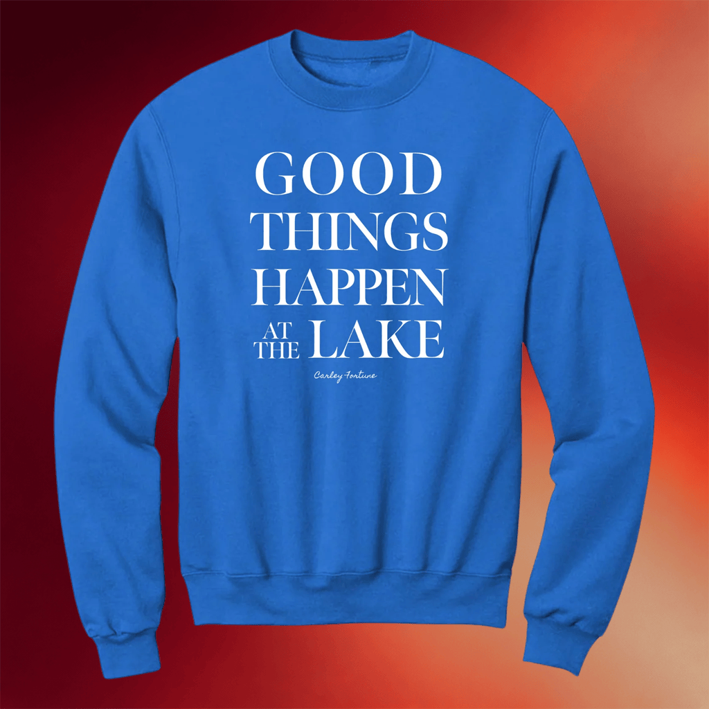 Carley Fortune Merch 2026 Good Things Happen At The Lake Sweatshirt Gifts For Friends - Merchluma