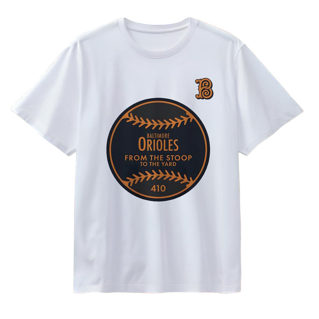 Baltimore Orioles From The Stoop To The Yard 410 T-Shirt Baltimore Orioles Merch 2026 Fan Gifts - Merchluma