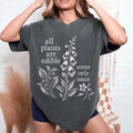 All Plants Are Edible Some Only Once T-Shirt Funny Botanical Foraging Gardener Gift Ideas - Merchluma