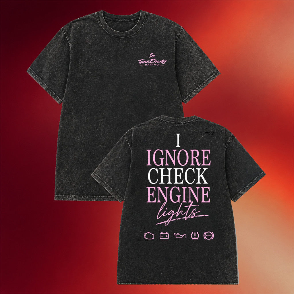 Cleetus McFarland Merch 2026 Dr TuneEmAll Racing Shirt I Ignore Check Engine Lights Shirt - Merchluma