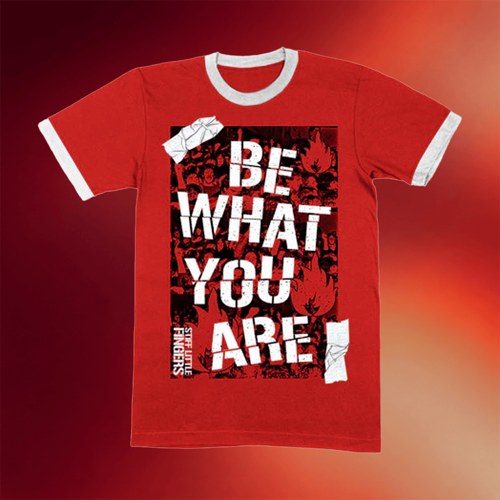 Stiff Little Fingers Merch 2026 Be What You Are T-Shirt Gifts Ideas For Band Fans - Merchluma