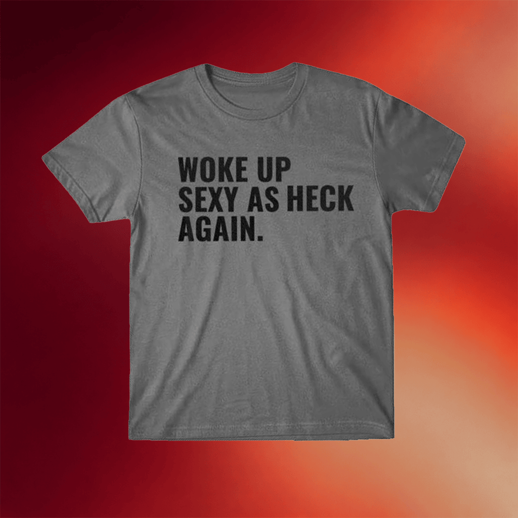 Sallie Grace Merch 2026 Sexy As Heck Again T-Shirt Birthday Presents For Boyfriend - Merchluma