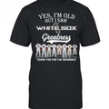 Yes I'm Old But I Saw White Sox Greatness T-Shirt 2026 Chicago White Sox Merch Fan Gifts - Merchluma