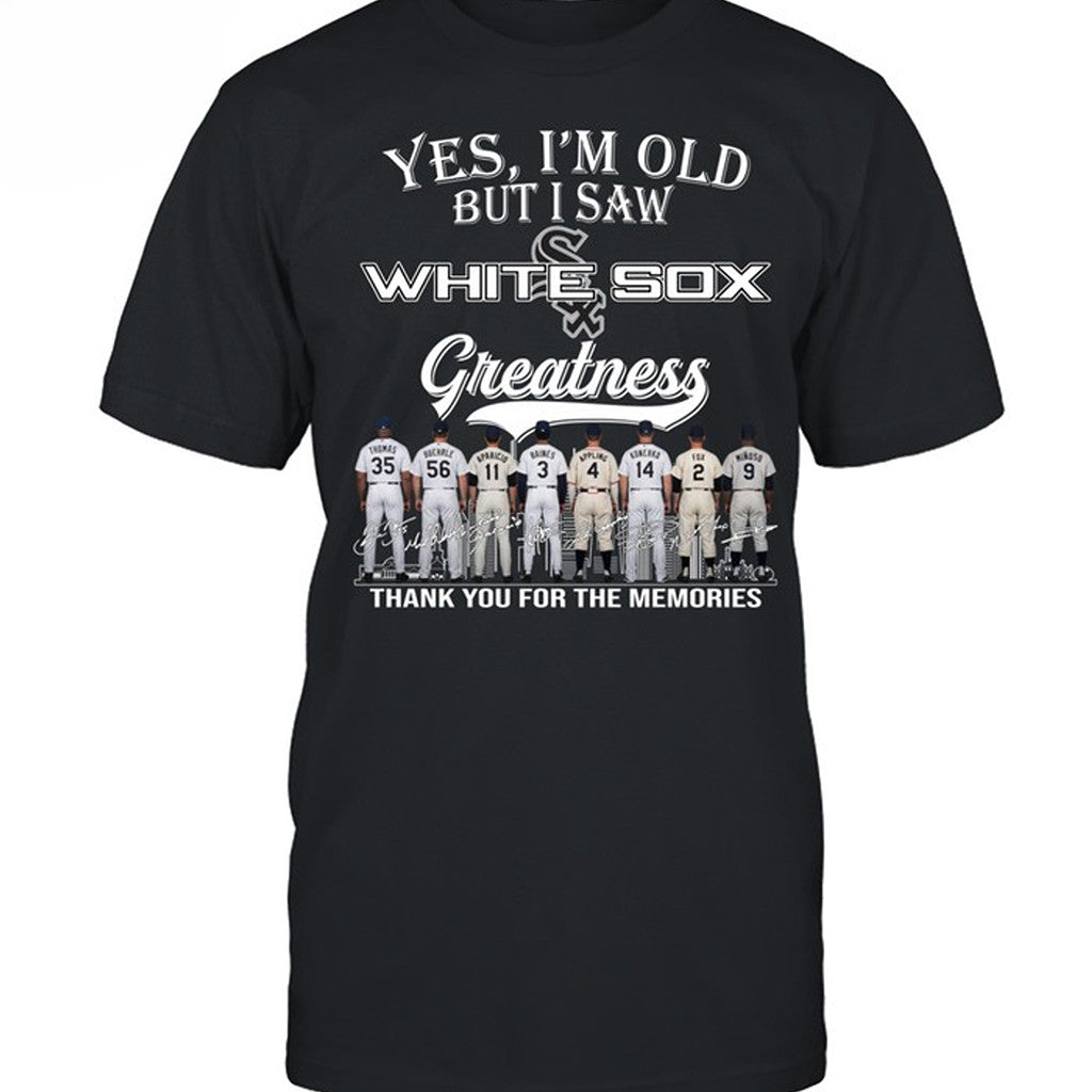 Yes I'm Old But I Saw White Sox Greatness T-Shirt 2026 Chicago White Sox Merch Fan Gifts - Merchluma
