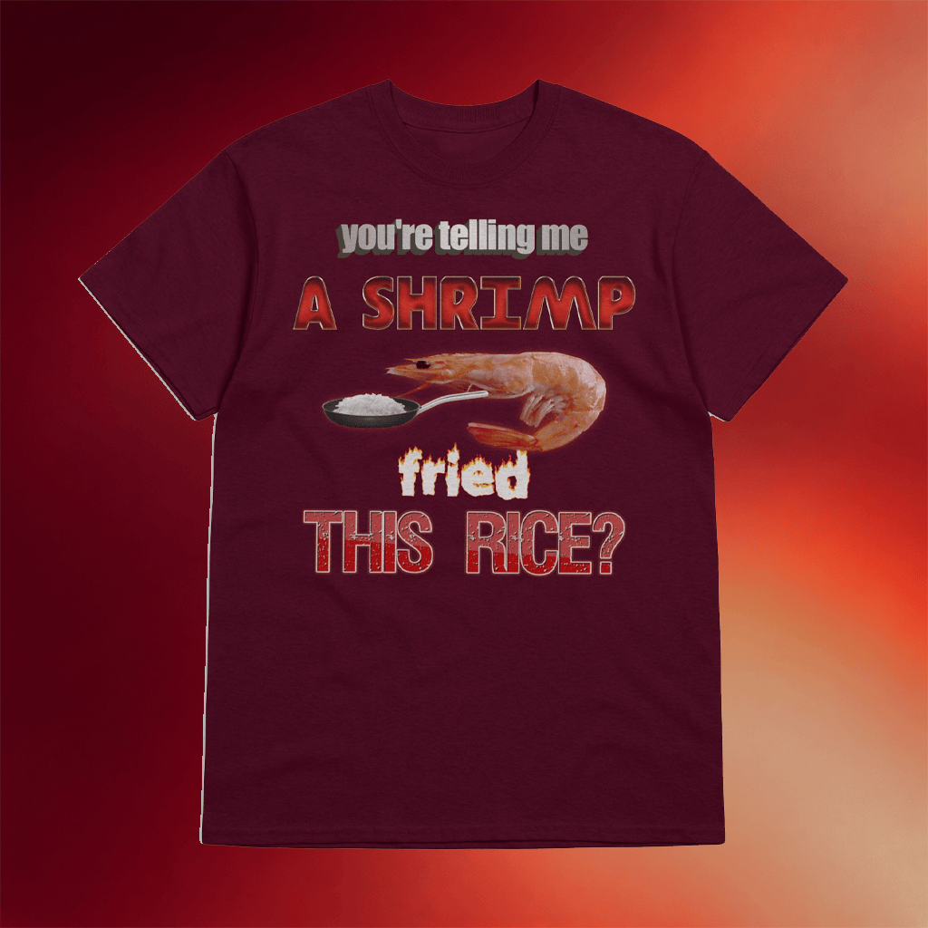 Snazzy Seagull Merch You're Telling Me A Shrimp Fried This Rice T-Shirt Gifts For Son - Merchluma