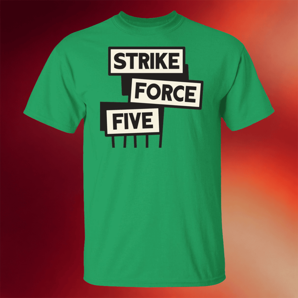 Strike Force Five Merch 2026 Strike Force Five T-Shirt Gifts For The Podcast Lover - Merchluma