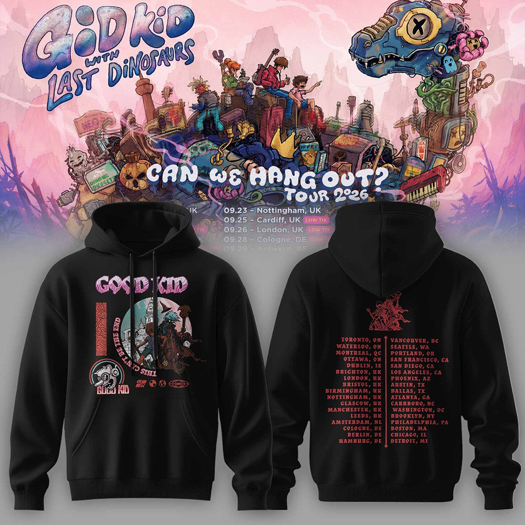 Good Kid X Last Dinosaurs Can We Hang Out Tour 2026 Hoodie Good Kid Merch Music Lover Gifts - Merchluma