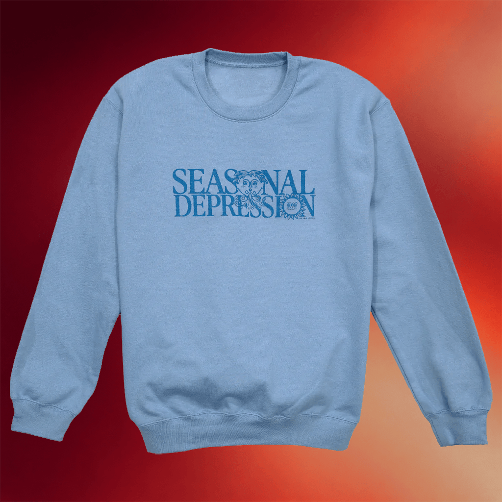 Kin Ship Goods Merch Seasonal Depression Sweatshirt Birthday Gift For BFF - Merchluma