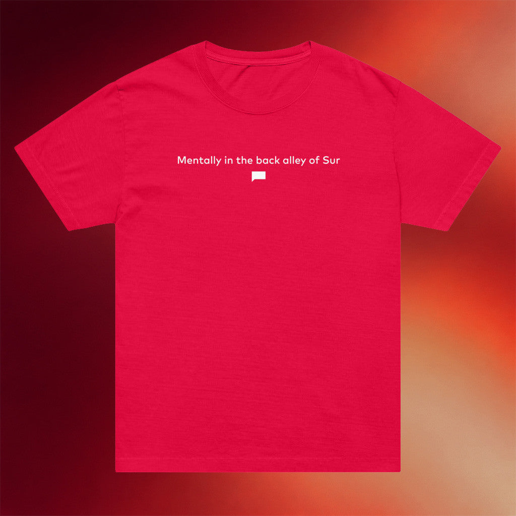 Shop By Bravo Merch Vanderpump Rules T-Shirt Mentally In The Back Alley Of Sur Shirt Him Gifts - Merchluma