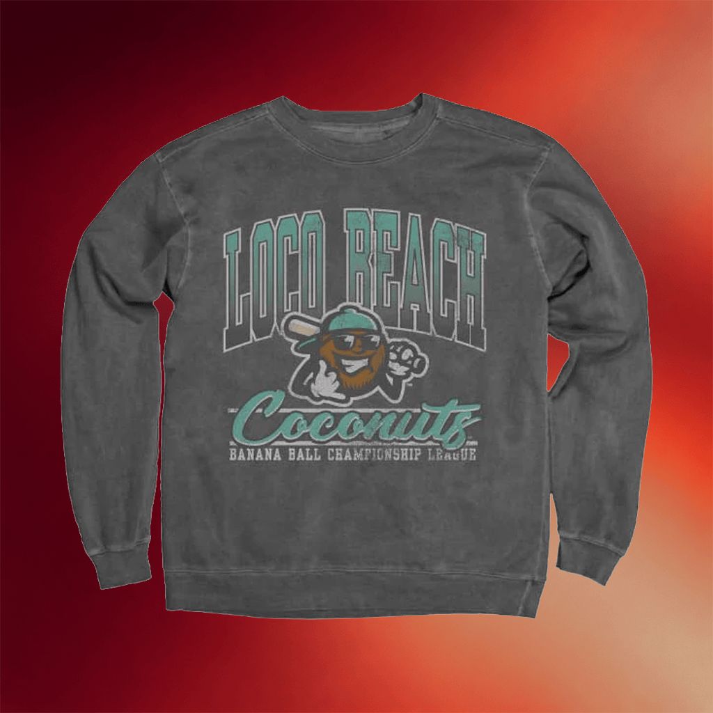 Loco Beach Coconuts Merch 2026 Banana Ball Championship League Sweatshirt Cool Baseball Gifts - Merchluma