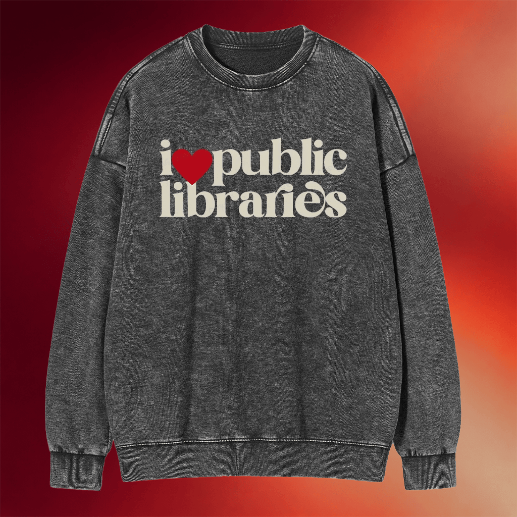 Pagewings Merch Pagewings I Love Public Libraries Wash Sweatshirt Gifts For Besties - Merchluma