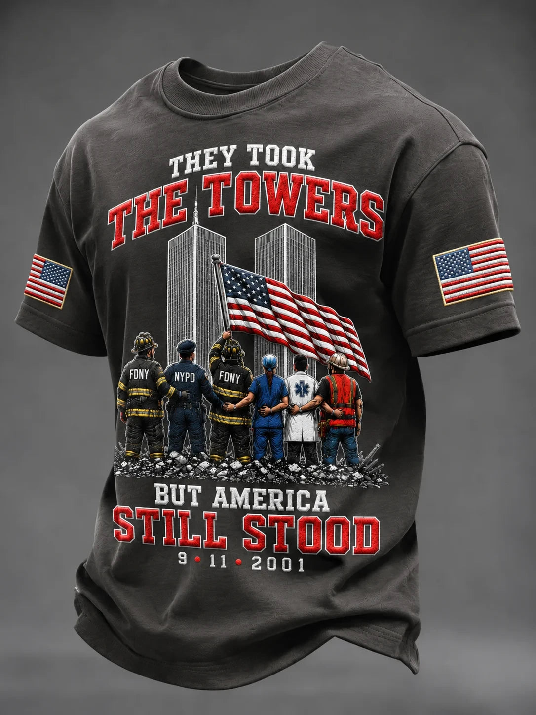 911 Never Forget Shirt They Took The Towers But America Still Stood T-Shirt Patriot Day Apparel - Merchluma