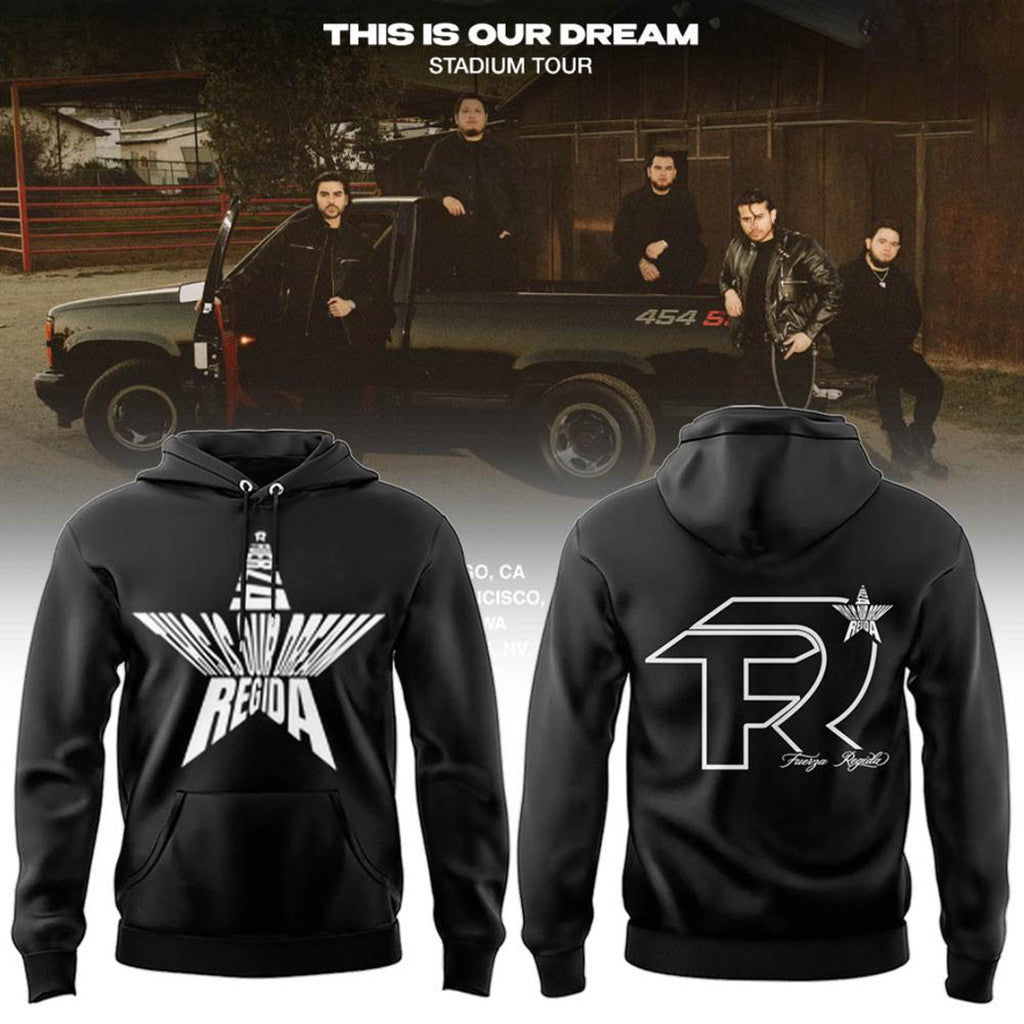 Fuerza Regida Merch This Is Our Dream Stadium Tour 2026 Hoodie Gifts For Music Fans - Merchluma