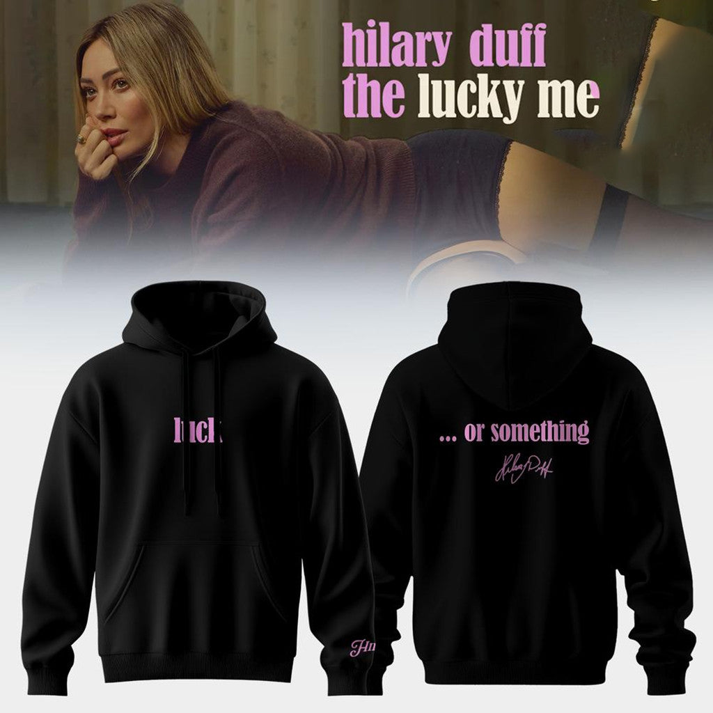 Hilary Duff Merch 2026 The Lucky Me Tour Signature Hoodie Lucky Or Something Black Fan Apparel - Merchluma