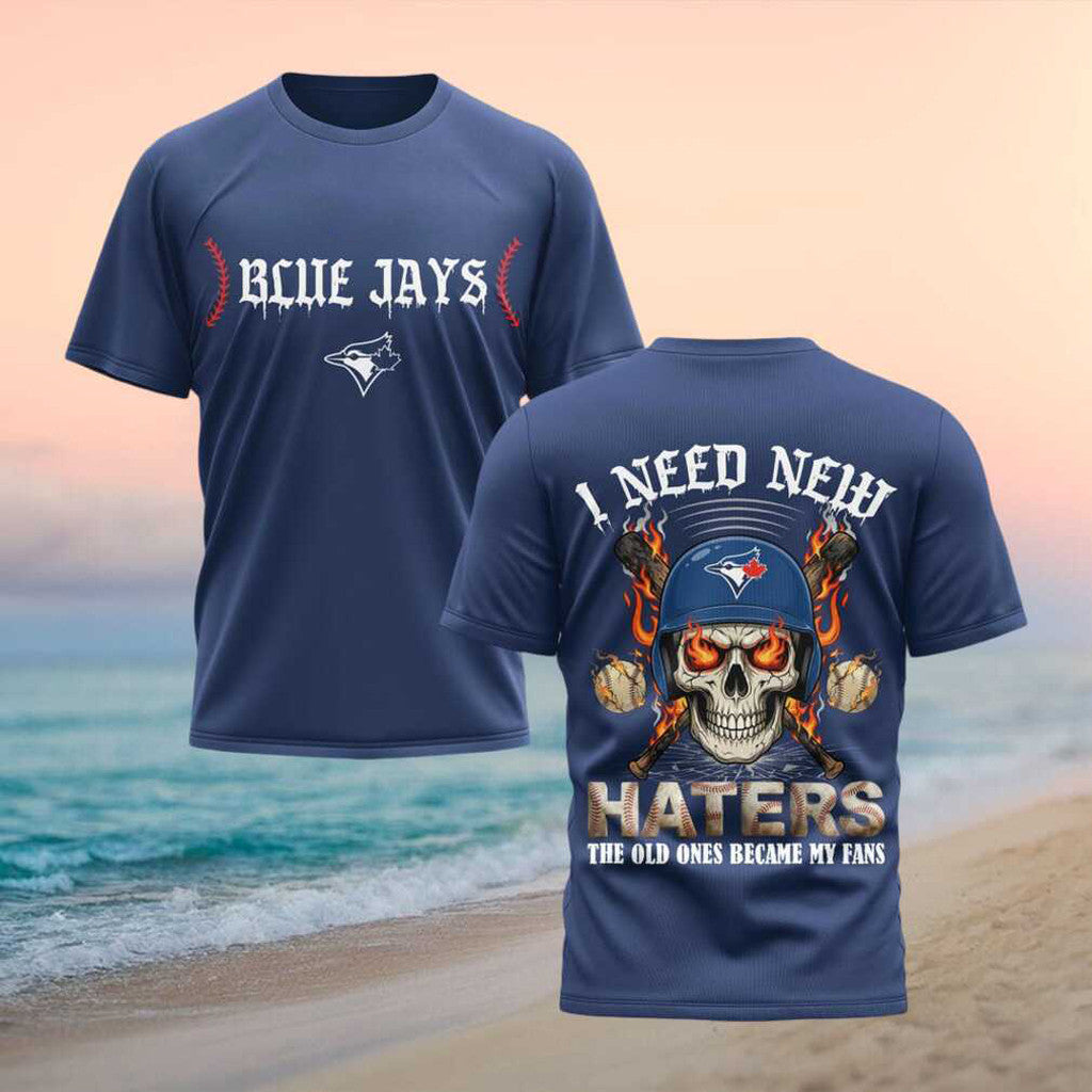 Skull Toronto Blue Jays Baseball Team I Need New Haters Shirt TB Jays Merch Gifts For Fans - Merchluma