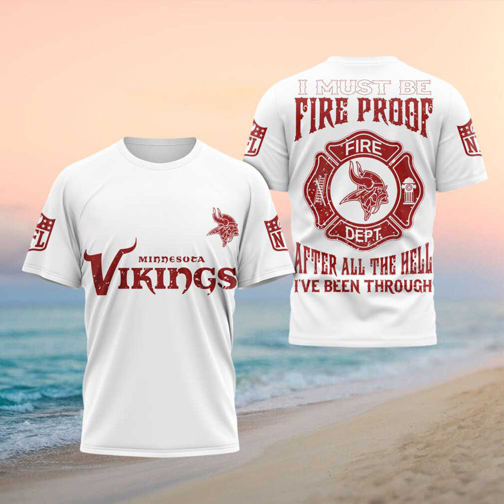 Minnesota Vikings 2026 I Must Be Fireproof T-Shirt Minnesota Vikings Merch Firefighter Gifts - Merchluma