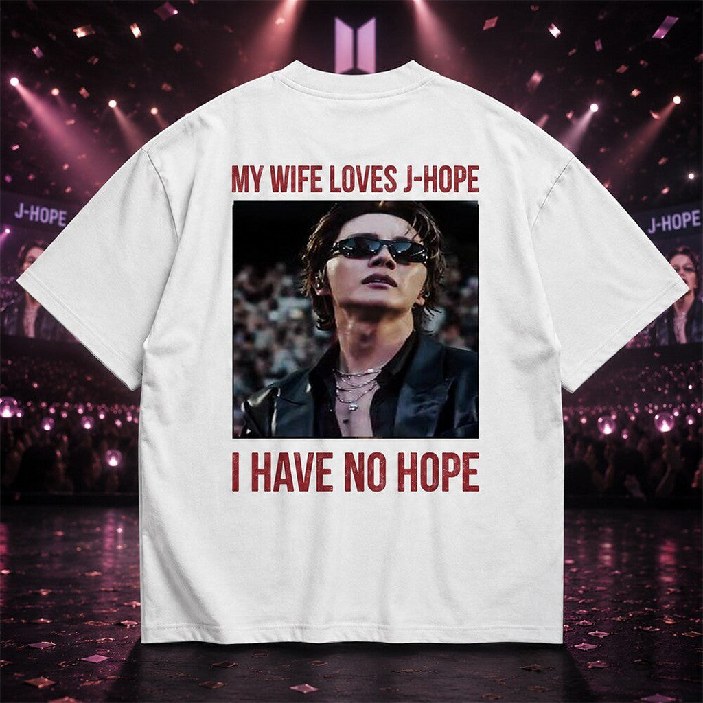 BTS My Wife Loves J-Hope I Have No Hope T-Shirt Funny Kpop Shirt BTS Merch Fan Gifts - Merchluma