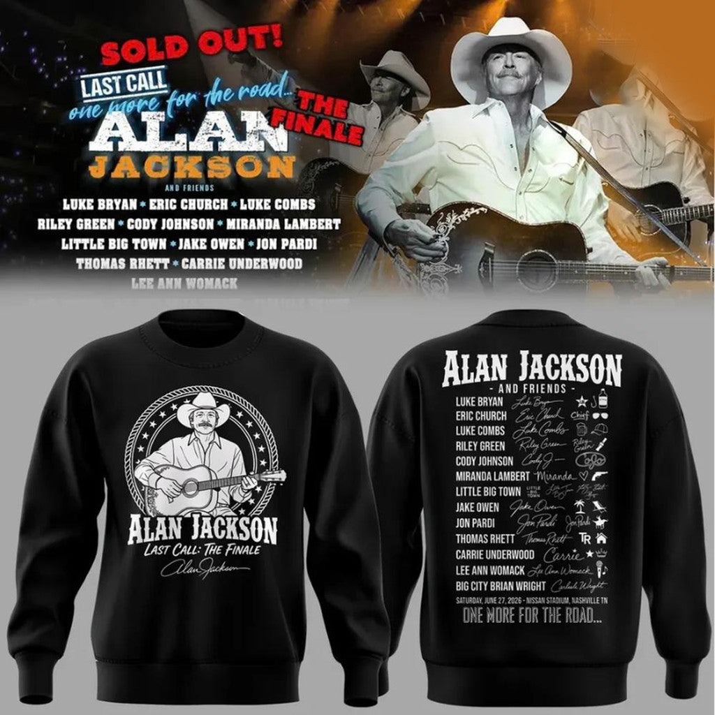 Alan Jackson Last Call The Finale 2026 Signed Sweatshirt Black Alan Jackson Finale Merch - Merchluma