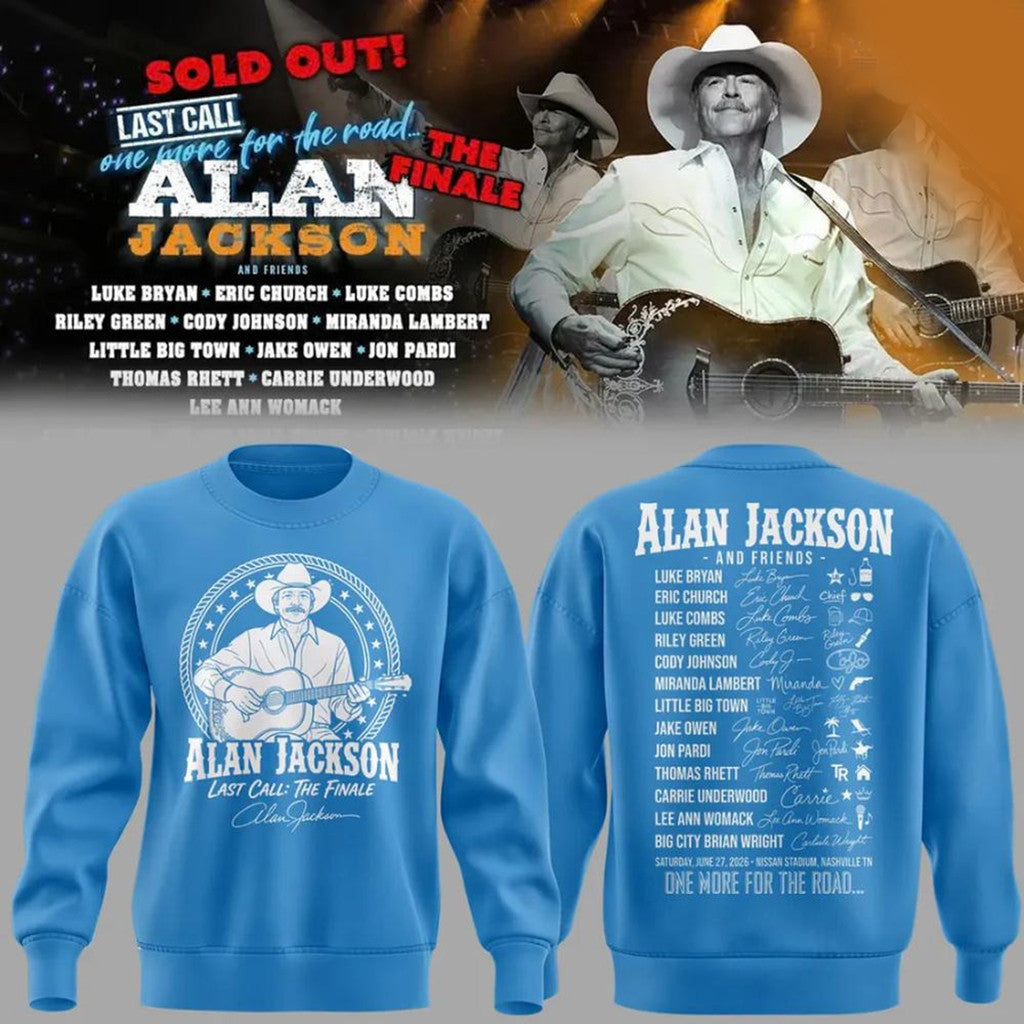 Alan Jackson Last Call The Finale 2026 Signed Sweatshirt Alan Jackson Final Concert Merch Gifts - Merchluma