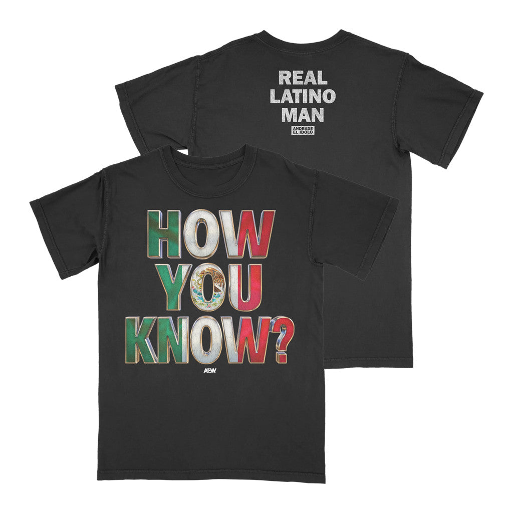 AEW Merch 2026 Andrade El Idolo How You Know Mexico T-Shirt Real Latino Man Shirt Fan Apparel - Merchluma