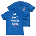 Hearts Of Pine Merch 2026 Coach's Word T-Shirt We Don't Achieve Alone Shirt Gift For Brothers - Merchluma