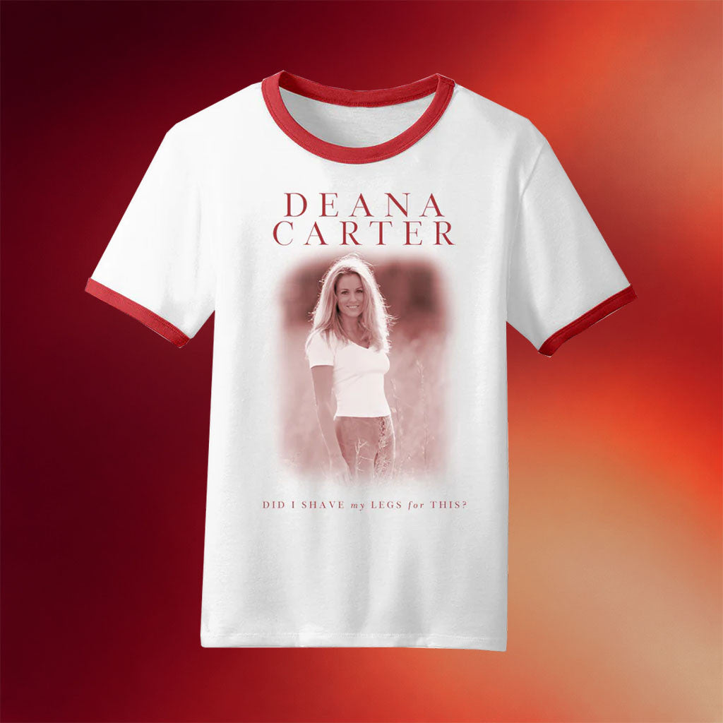 MCA Merch 2026 Deana Carter Did I Shave My Legs For This T-Shirt Deana Carter Merch Fan Gifts - Merchluma