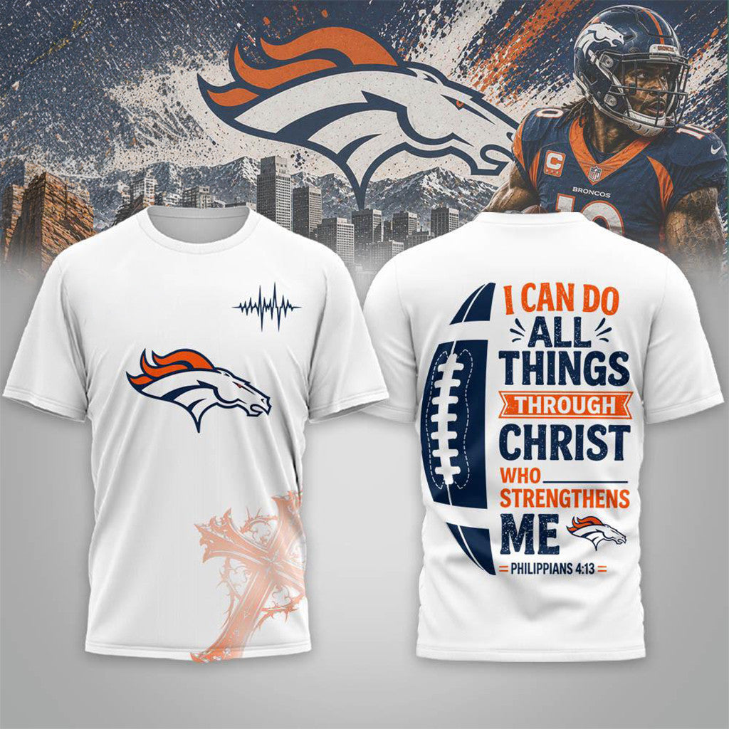 Denver Broncos Christ Strengthens Me T-Shirt 2026 Denver Broncos Merch Gift For Football Fans - Merchluma