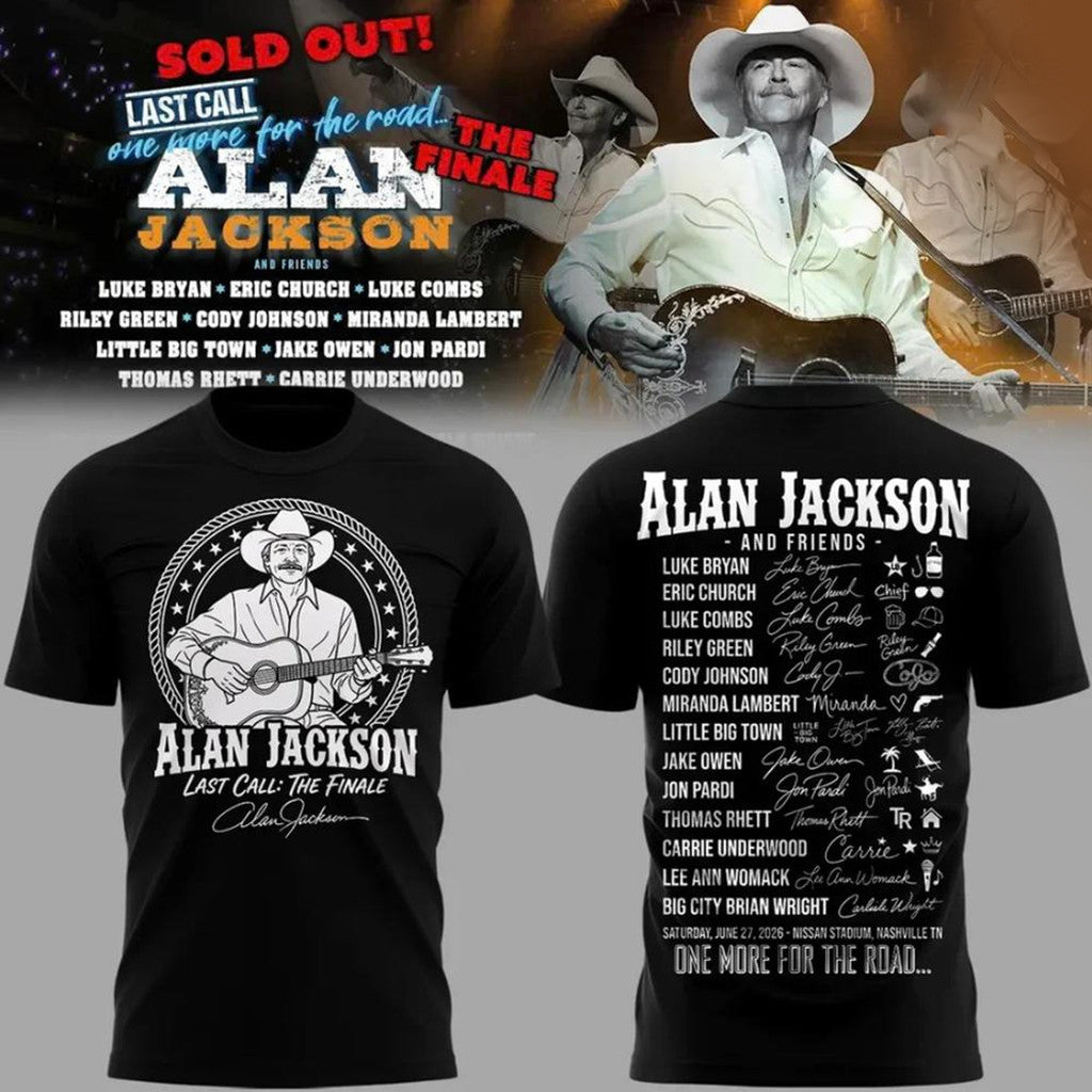 Alan Jackson Last Call The Finale 2026 T-Shirt Alan Jackson Final Concert Merch Fan Gifts - Merchluma