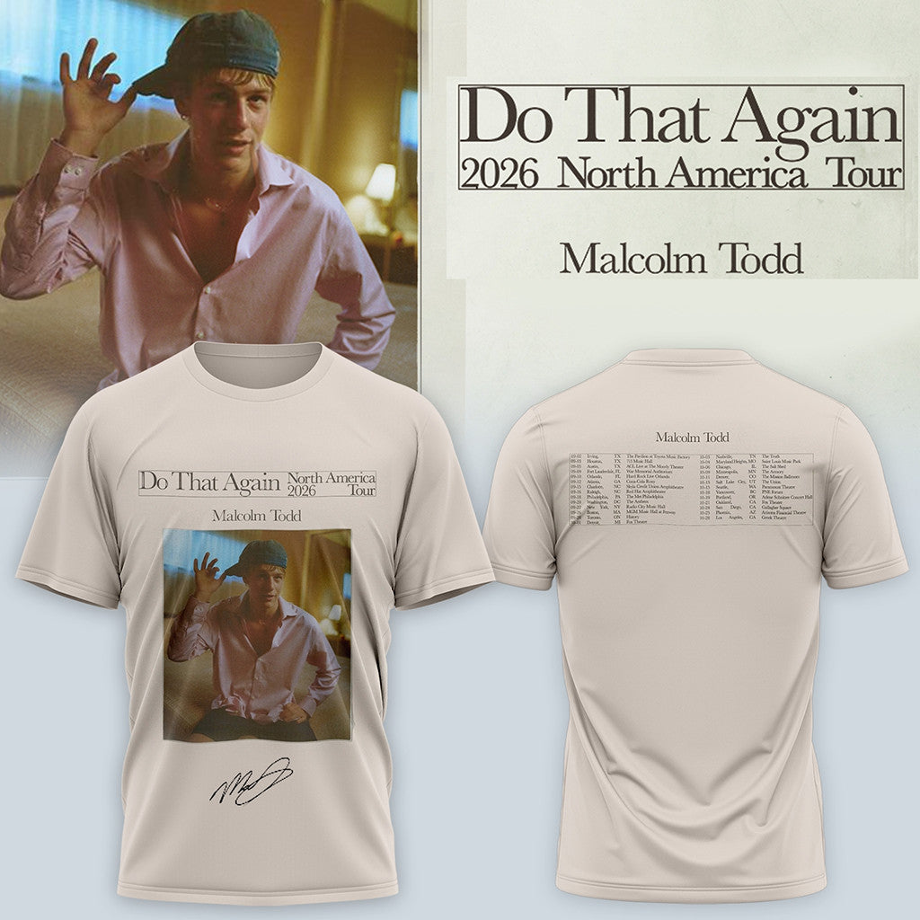 Malcolm Todd Do That Again Tour Signed T-Shirt Malcolm Todd Merch Gifts For Boyfriend - Merchluma