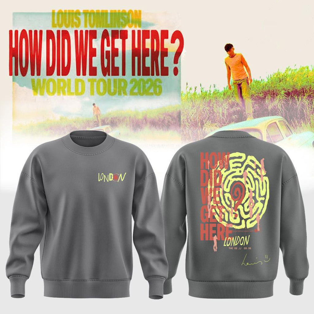 Louis Tomlinson Merch How Did We Get Here Tour 2026 Sweatshirt Music Gift Ideas For Guys - Merchluma