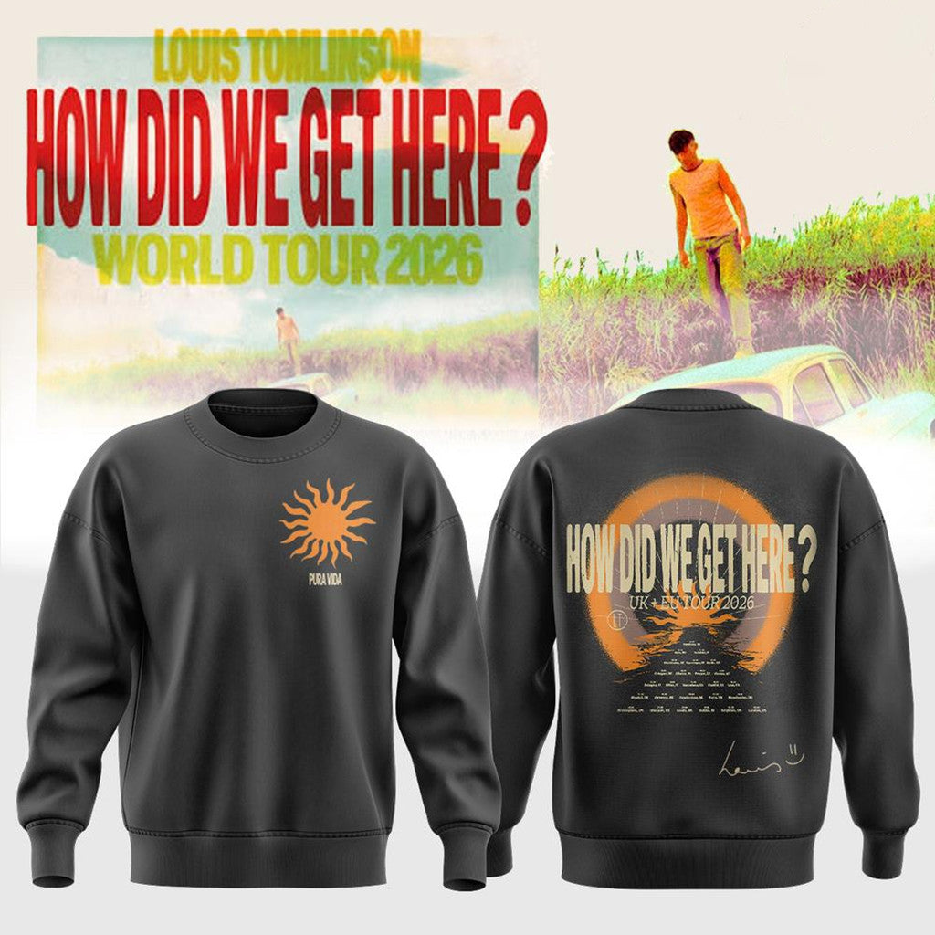 Louis Tomlinson How Did We Get Here Tour 2026 Sweatshirt Louis Tomlinson Merch Gift For Fans - Merchluma