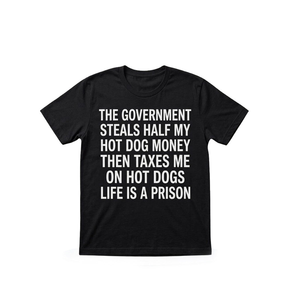 The Government Steals Half My Hot Dog Money T-Shirt 2026 Funny Gifts For Fans - Merchluma