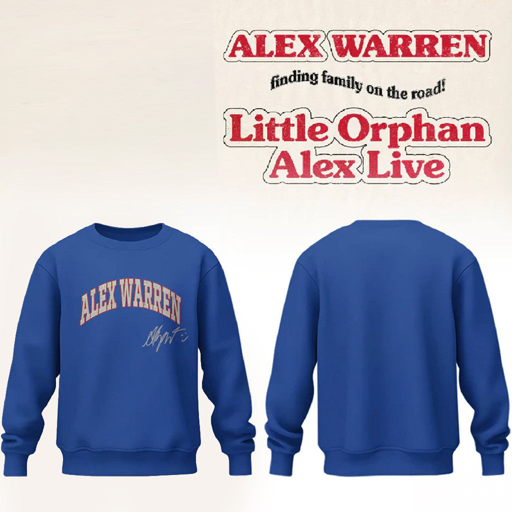 Alex Warren Little Orphan Alex Live Sweatshirt Alex Warren Merch Unique Gift - Merchluma