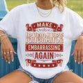 Make Ignorance Embarrassing Again T-Shirt Funny Sarcastic Quote Shirt Fan Gift - Merchluma