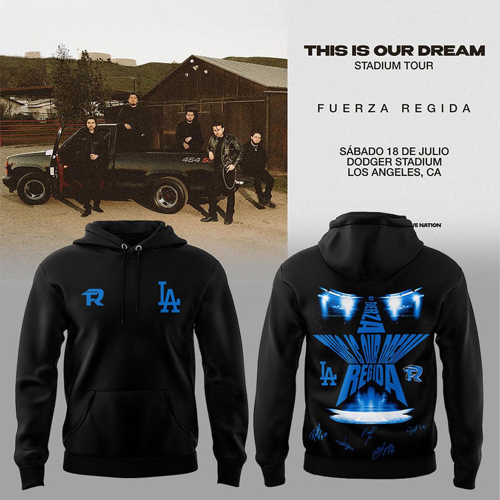 Los Angeles Dodgers X Fuerza Regida 2026 Merch This Is Our Dream Stadium Tour Hoodie Fan Gift - Merchluma