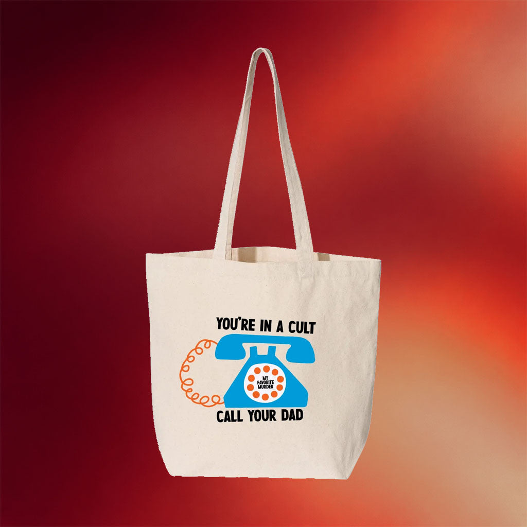 My Favorite Murder Merch 2026 You're In A Cult Call Your Dad Tote Bag Gifts For Sistet - Merchluma