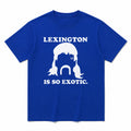 Lexington Is So Exotic Shirt Best Gifts For Husband - Merchluma