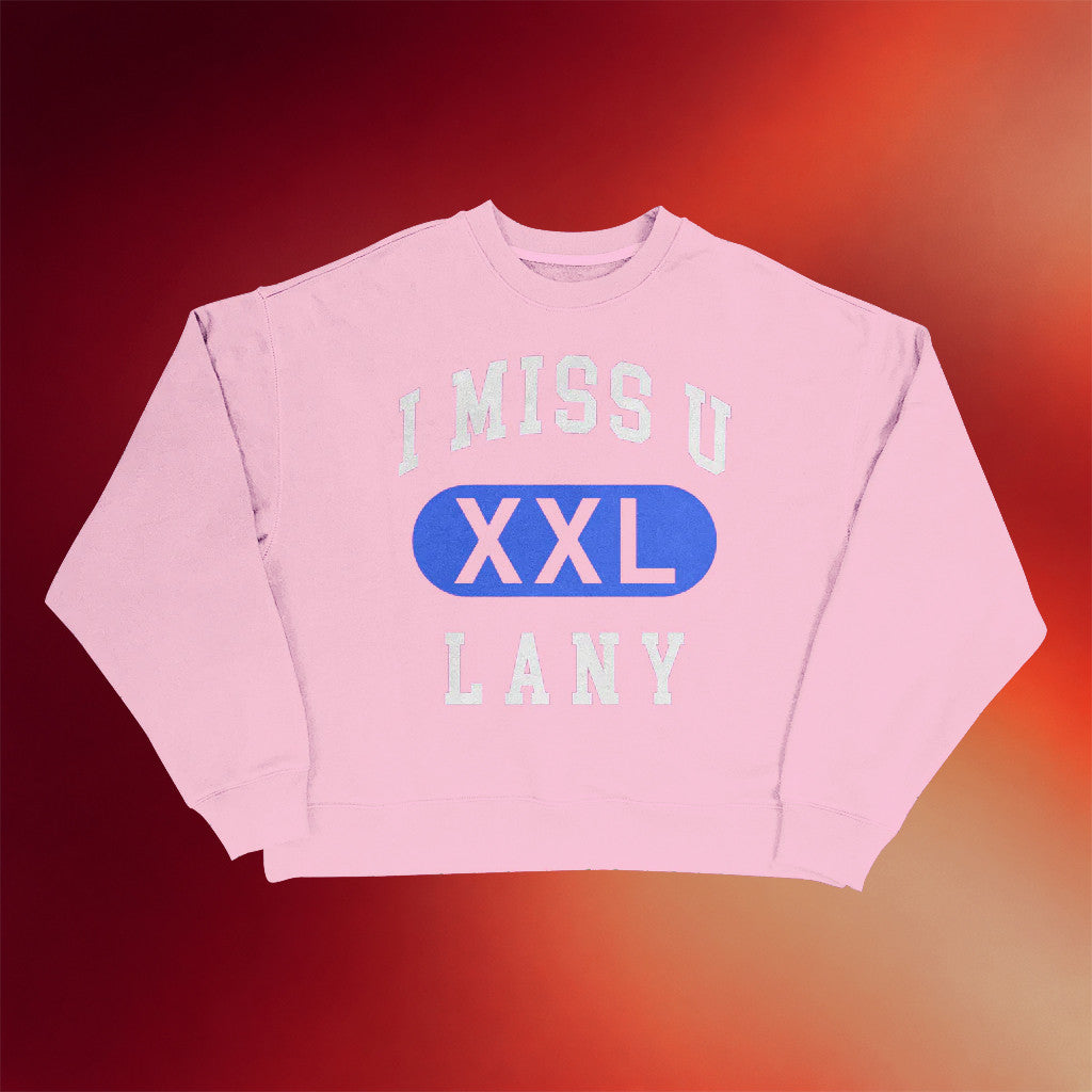 Merch 2026 XXL Crewneck I Miss You LANY Sweatshirt Music Lover Gifts For Her - Merchluma