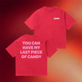 Joyride Merch 2026 You Can Have My Last Piece Of Candy T-Shirt Joyride Shirt Best Birthday Gift - Merchluma