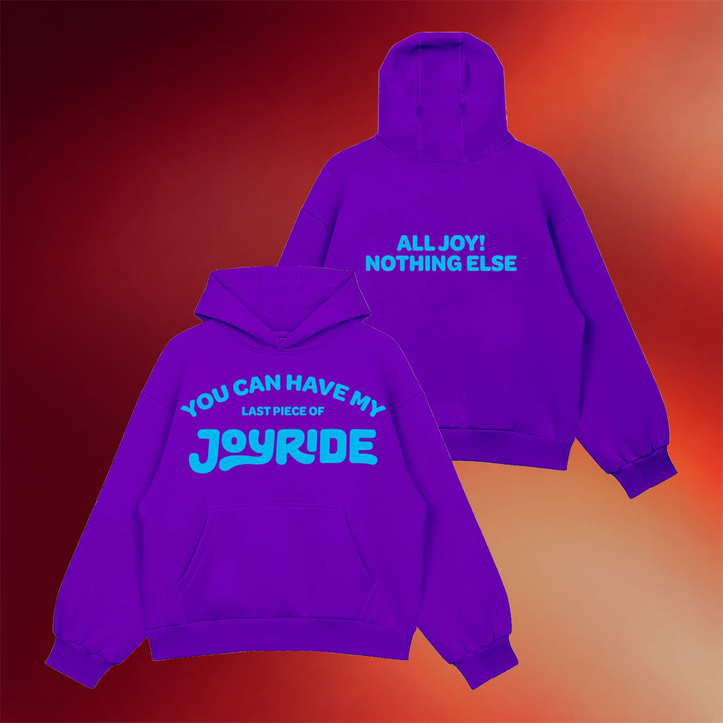 Joyride Merch 2026 You Can Have My JOYRIDE Hoodie All Joy Nothing Else Hoodie Birthday Gifts - Merchluma