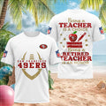San Francisco 49ers Retired Teacher Football Shirt 49ers Merch Teacher Appreciation Gifts - Merchluma