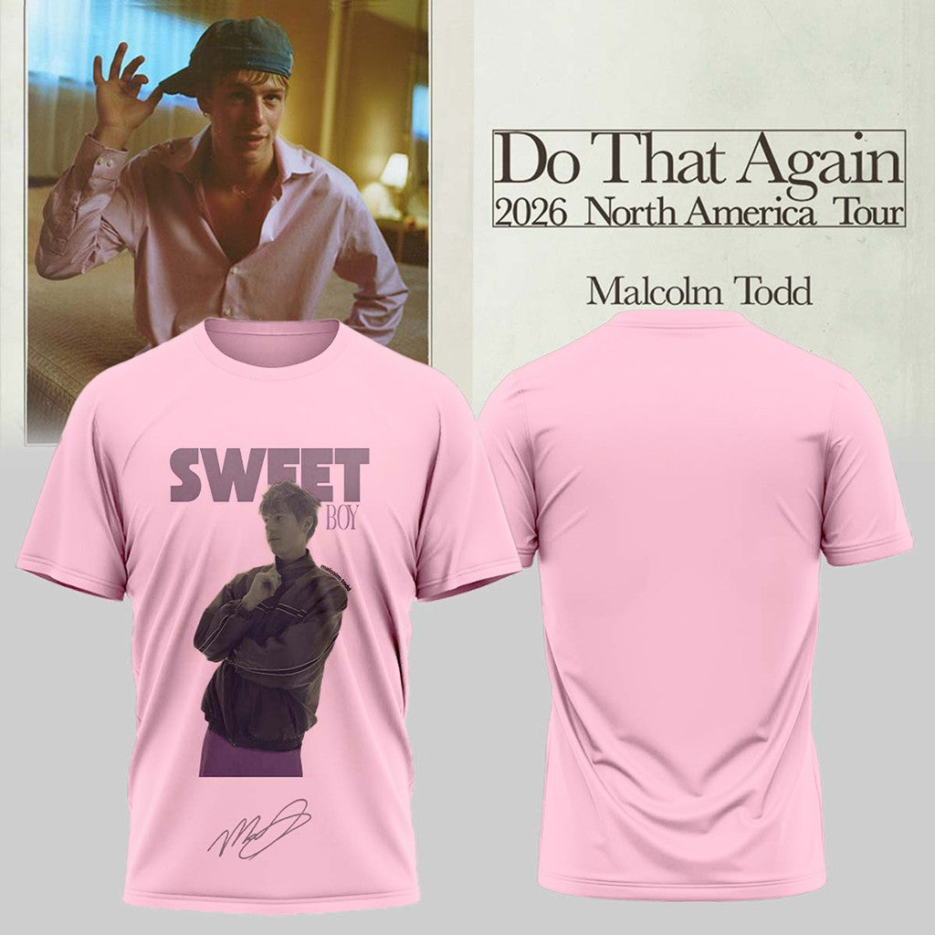 Malcolm Todd Do That Again Tour Signed T-Shirt Malcolm Todd Merch Sweet Boy T-Shirt Fan Gifts - Merchluma