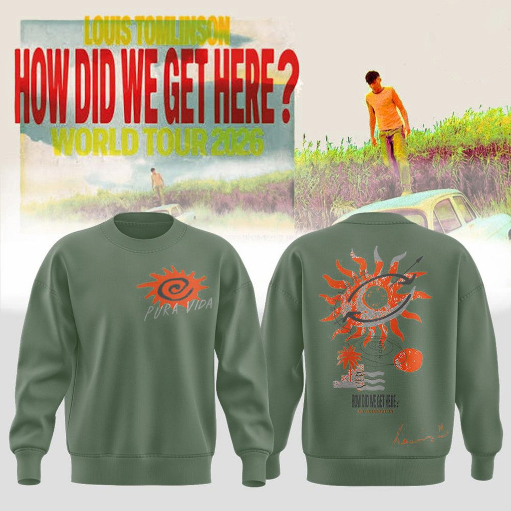 Louis Tomlinson Merch How Did We Get Here Tour 2026 Sweatshirt Gifts For Music Lovers - Merchluma