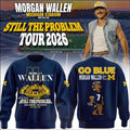 Morgan Wallen X Michigan Wolverines Still The Problem Tour 2026 Sweatshirt Fan Merch Gifts - Merchluma