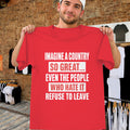 Imagine A Country So Great T-Shirt American Humor Quote Gift For Him - Merchluma