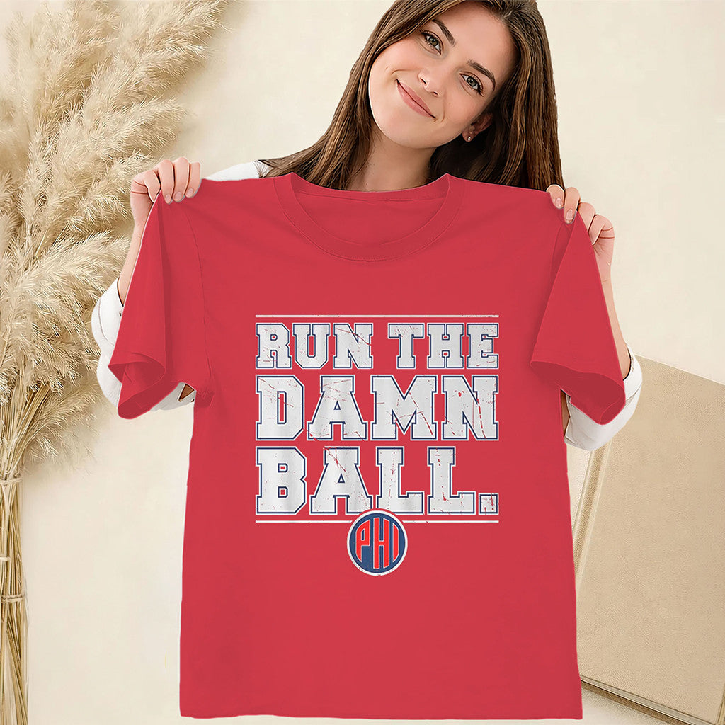 Run The Damn Ball Shirt Philadelphia Baseball Fan Gear Philadelphia Phillies Merch - Merchluma