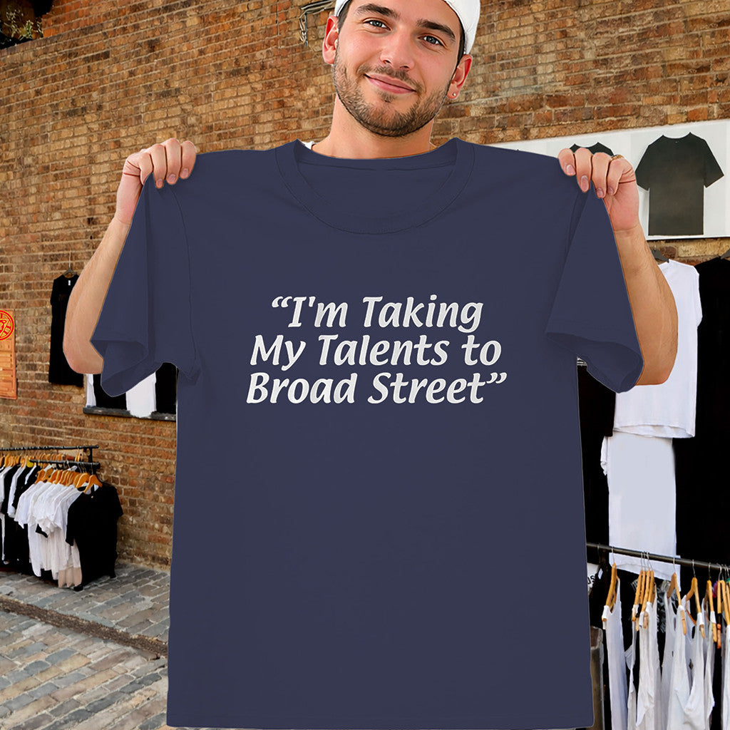 I'm Taking My Talents To Broad Street T-Shirt Lebron Philly Tee Gifts For Brother - Merchluma