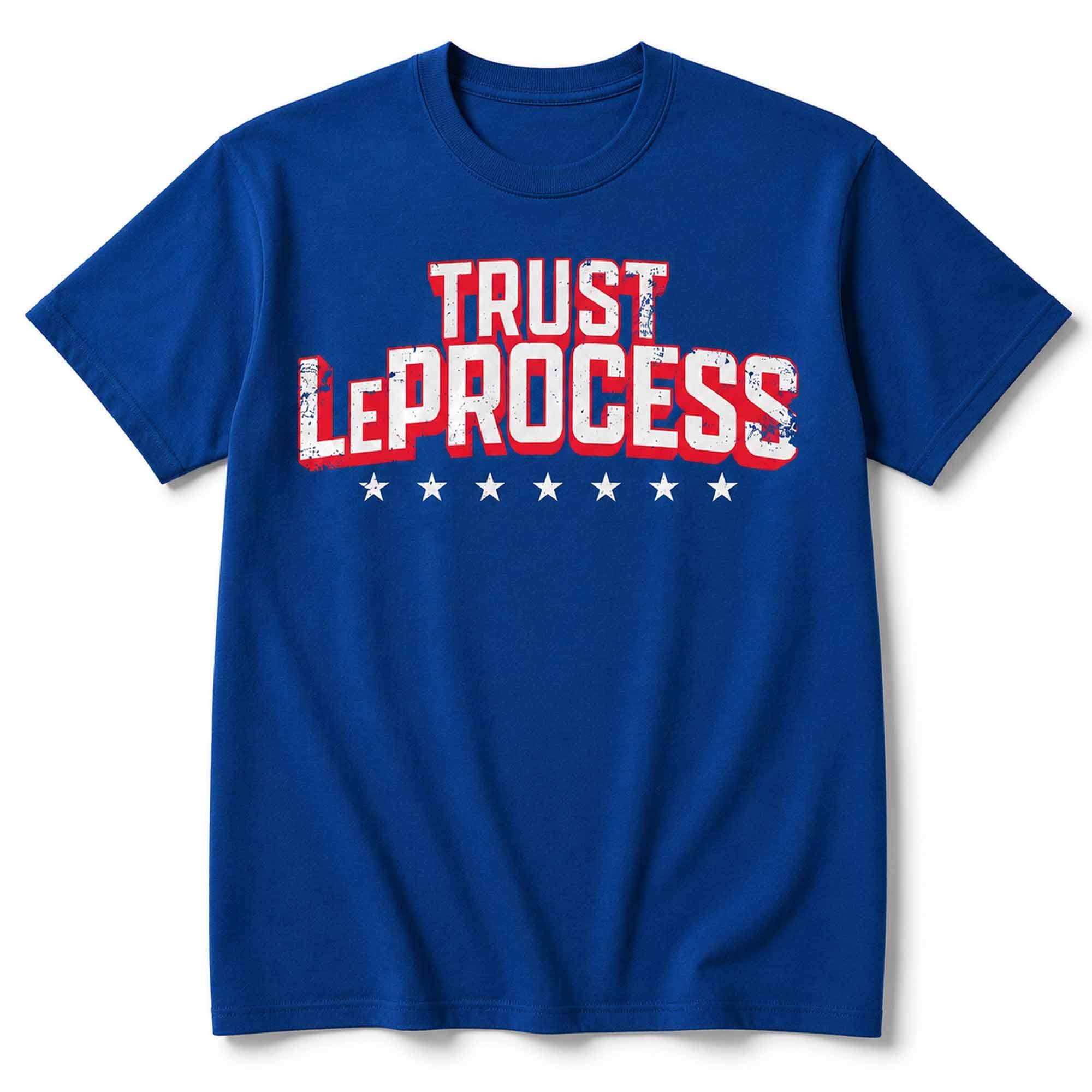 Trust LeProcess Shirt 2026 LeBron James Merch Gift For Basketball Lovers - Merchluma
