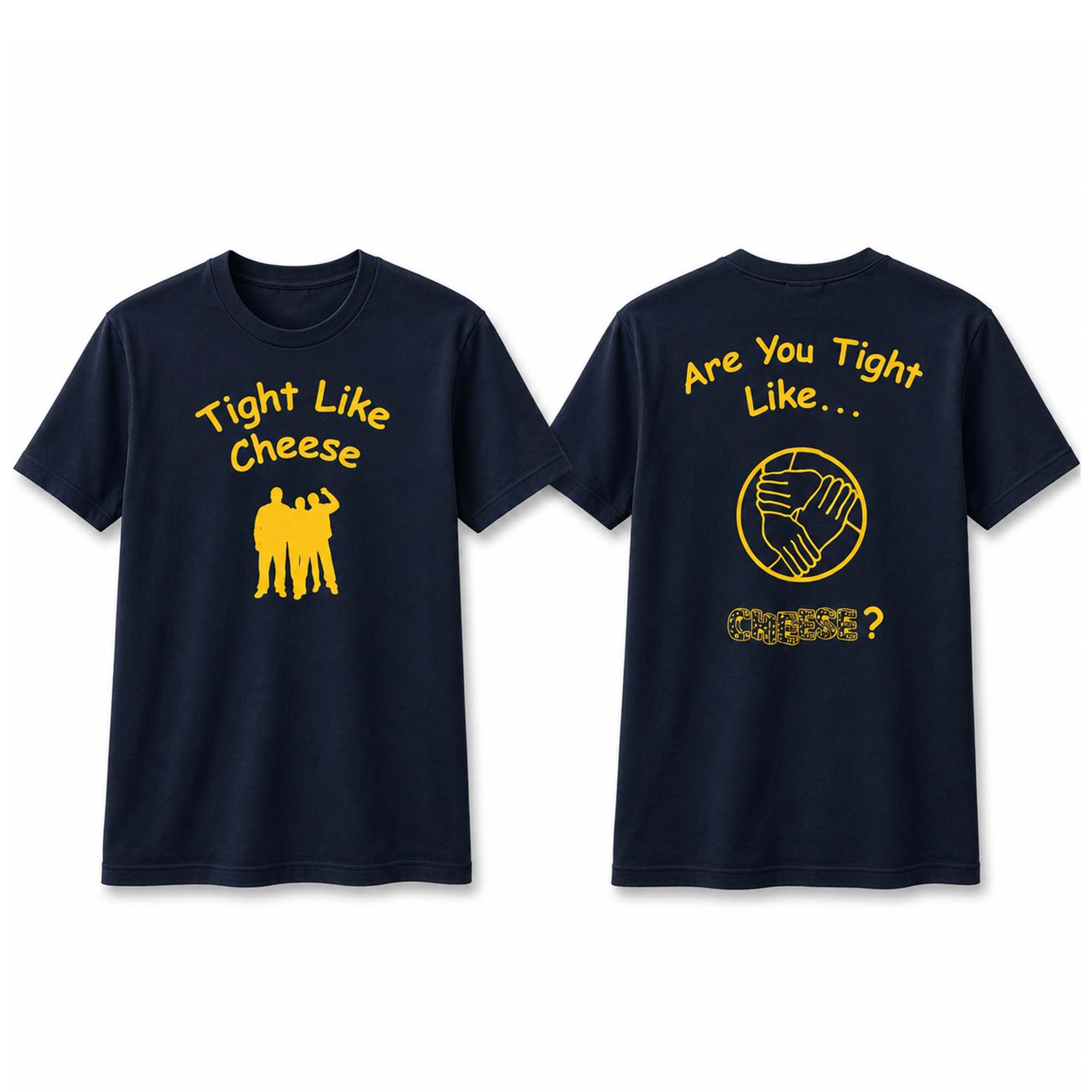 Tight Like Cheese Are You Tight Like Shirt Funny Friendship T-Shirt Gifts For BFF - Merchluma