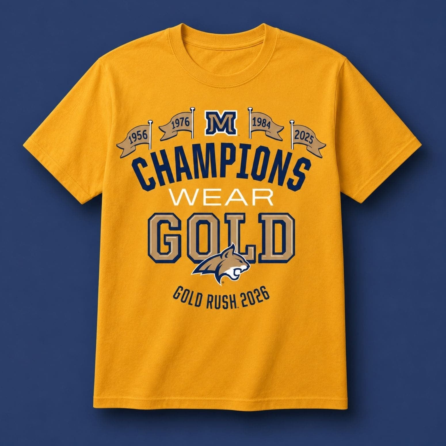 Montana State Bobcats Champions Wear Gold Gold Rush 2026 Shirt Bobcats Merch Gift For Fans - Merchluma